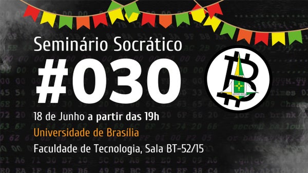 Brasília Bitdevs - Seminário Socrático #030