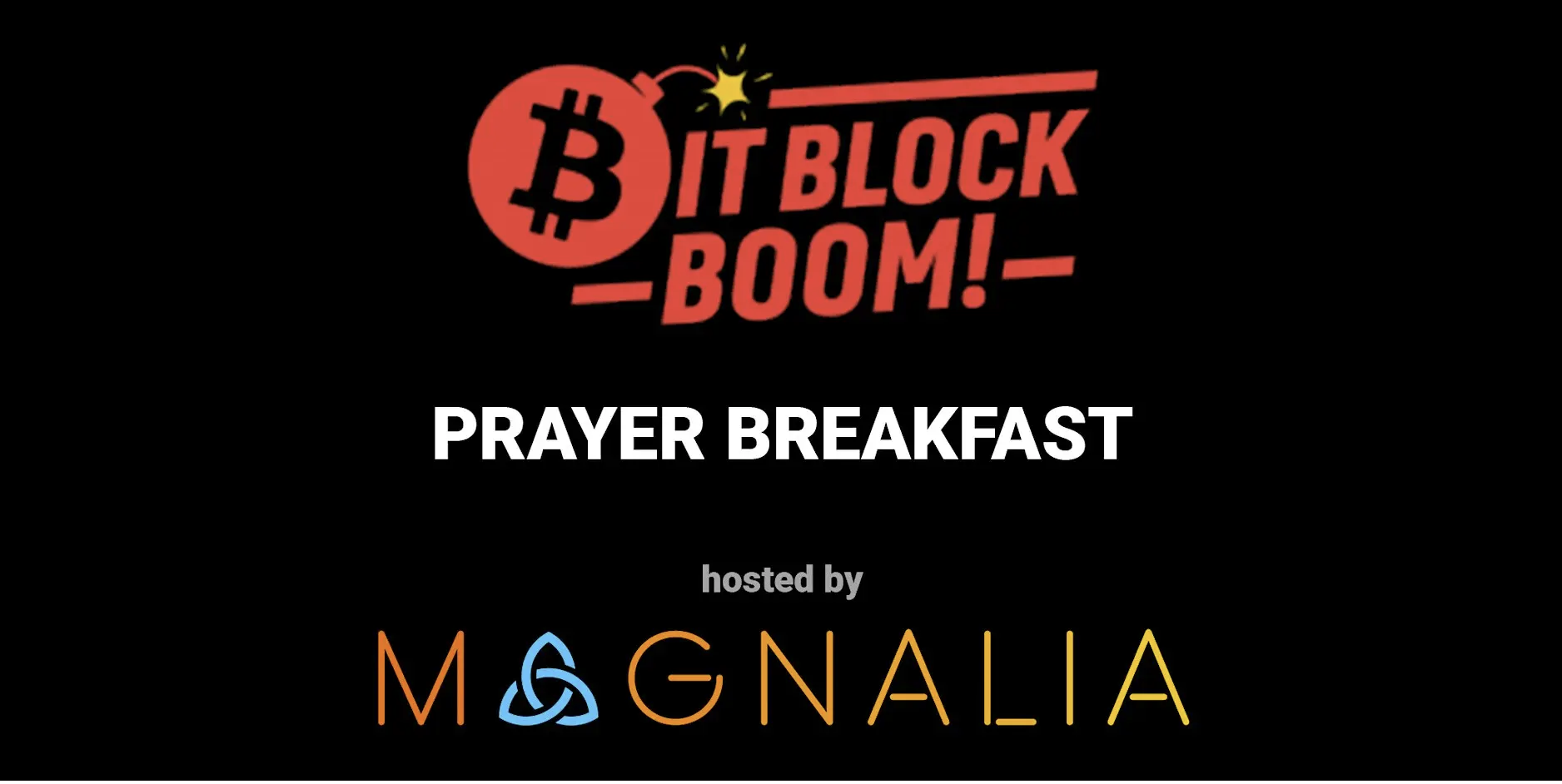 Magnalia Prayer Breakfast - Satellite Event Not Run By BitBlockBoom