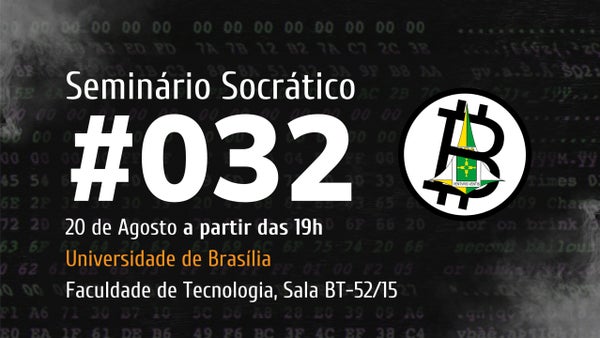 💬 Brasília Bitdevs - Seminário Socrático #032