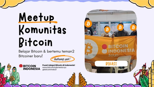 Bitcoin Indonesia Community Meetup Bekasi 13 Juni 2026