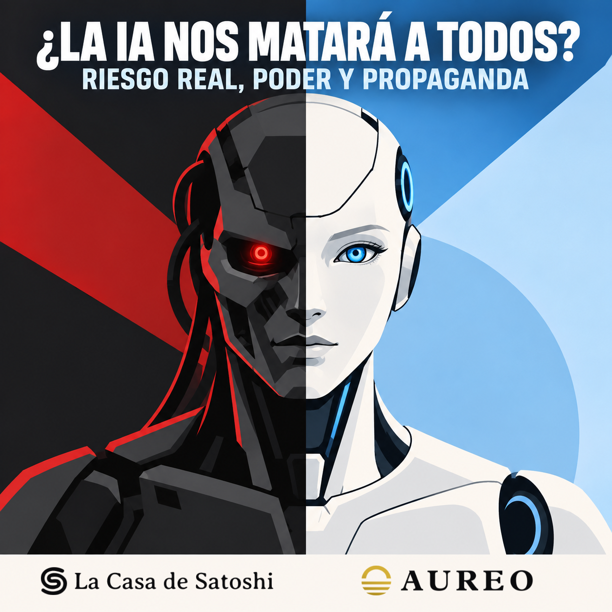 ¿La IA nos matará a todos? Riesgo real, poder y propaganda