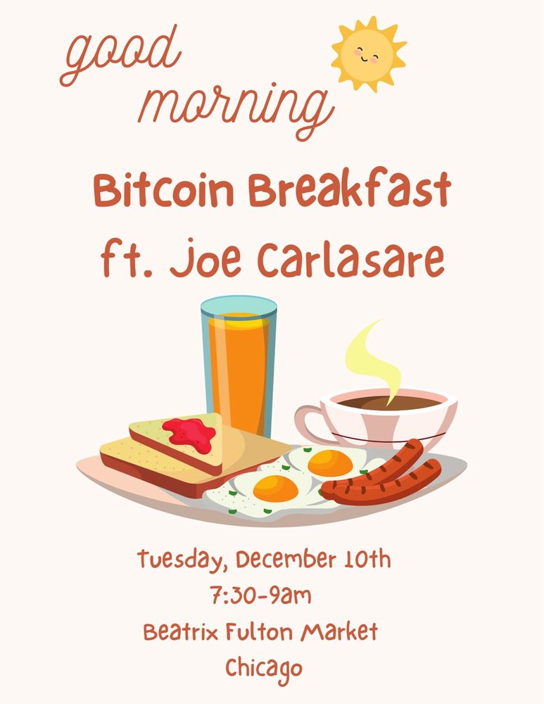 Bitcoin Breakfast Chicago ft. Joe Carlasare