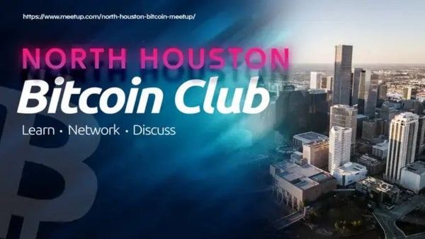 North Houston Bitcoin Club -- Newbies Welcome! PLEASE RSVP
