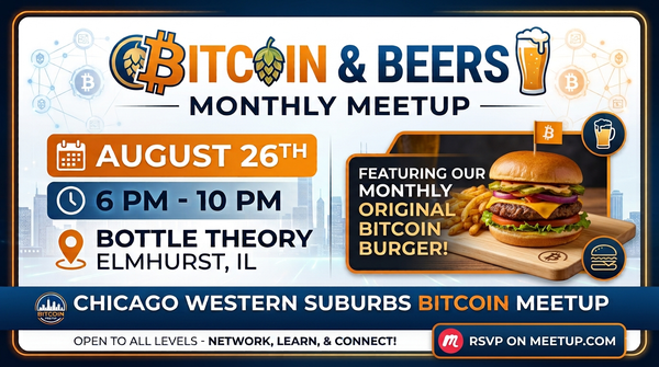 ⚡🟠 BITCOIN & BEERS: AUGUST MEETUP. Bitcoin Burgers on the patio! 🍔🍺