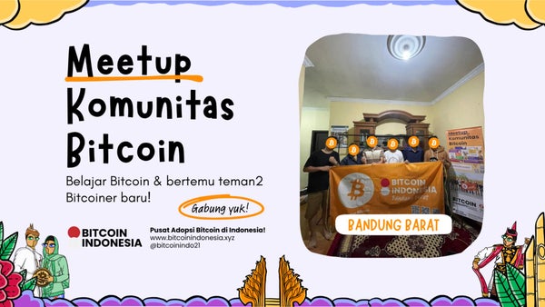 Bitcoin Indonesia Community Meetup Bandung Barat 31 Mei 2026