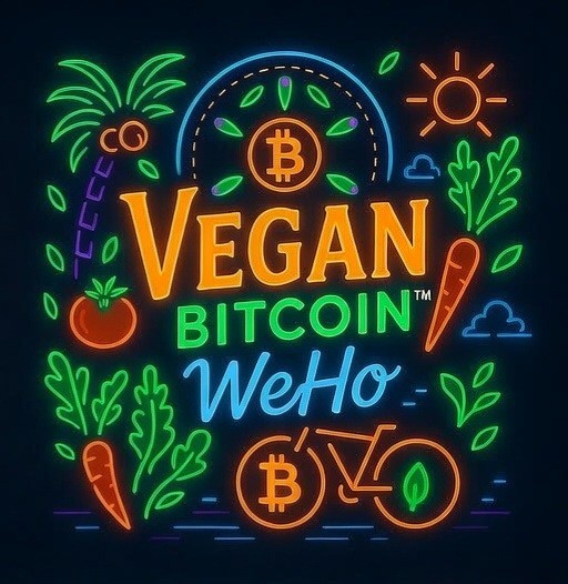 Vegan Bitcoin™ | WeHo Edition #3