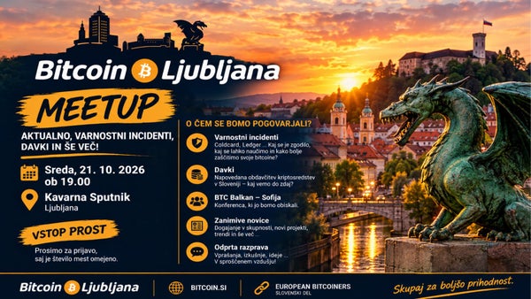 47. Bitcoin Ljubljana meetup - Oktober 21st 2026