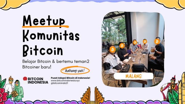 Bitcoin Indonesia Community Meetup Malang 16 Mei 2026
