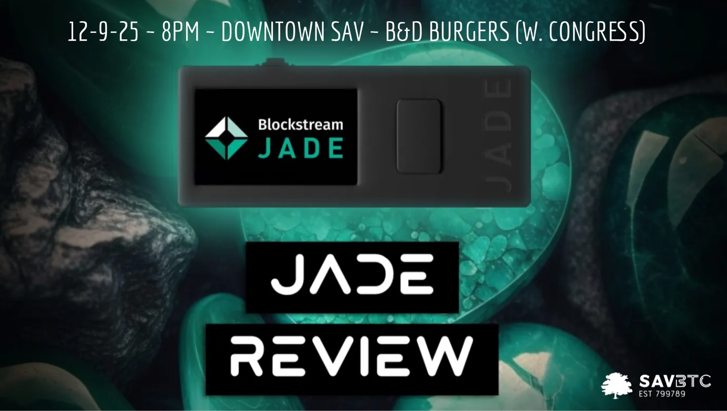 Join SAVBTC for our December Meet Up where we review the ‘Jade’