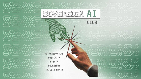 Sovereign AI Club Austin: Local AI & Open Models