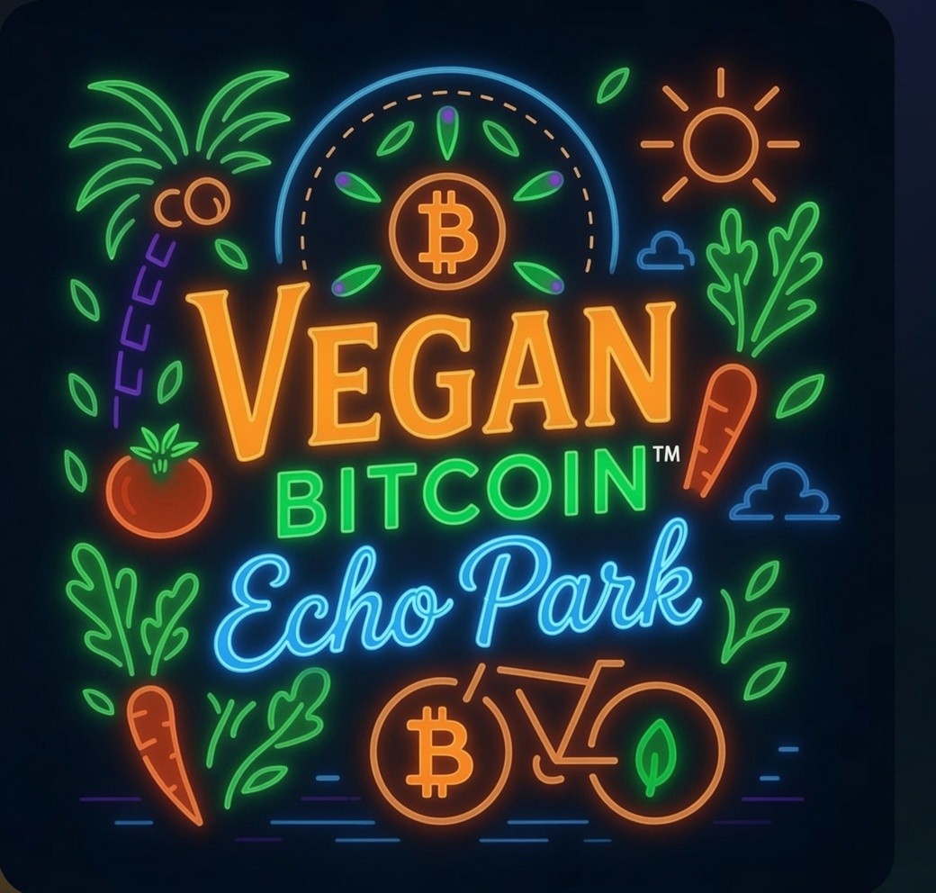 Vegan Bitcoin™ Echo Park Edition #1