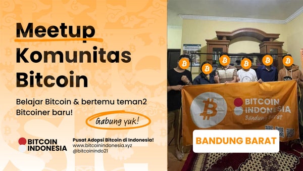 Bitcoin Indonesia Community Meetup Bandung Barat 07 Maret 2026