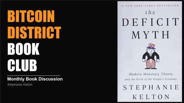 Bitcoin Book Club: The Deficit Myth