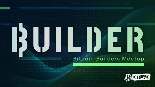 Bitcoin Builders #10