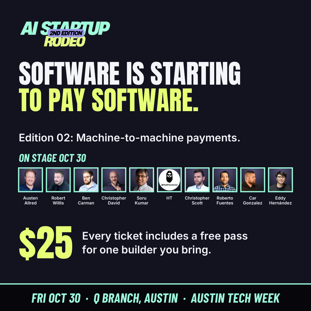 AI Startup Rodeo: Machine-to-machine payments · Austin Tech Week, Oct 30