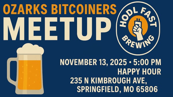 🟠 Ozarks Bitcoiners Happy Hour at HODL Fast Brewing 🍻⚡