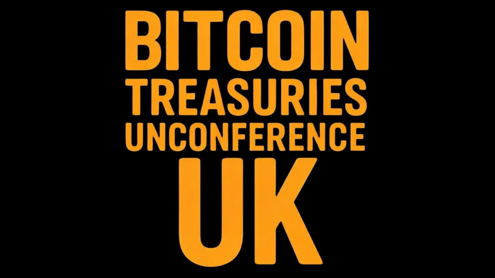 Bitcoin Treasuries Unconference UK
