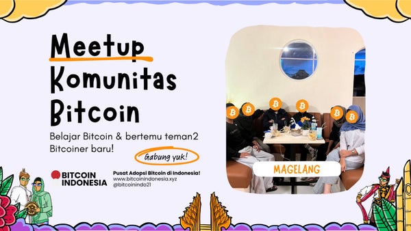 Bitcoin Indonesia Community Meetup Magelang 14 Mei 2026