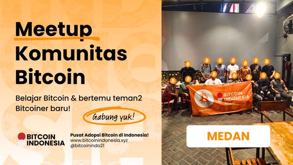 Bitcoin Indonesia Community Meetup Medan 10 April 2026