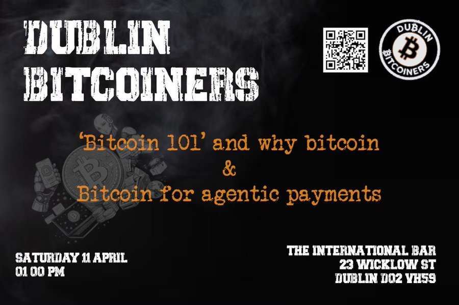 Dublin Bitcoiners – Bitcoin 101 and Why Bitcoin + Bitcoin for Agentic Payments
