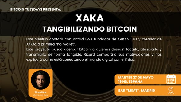 #83 - XAKA: TANGIBILIZANDO BITCOIN