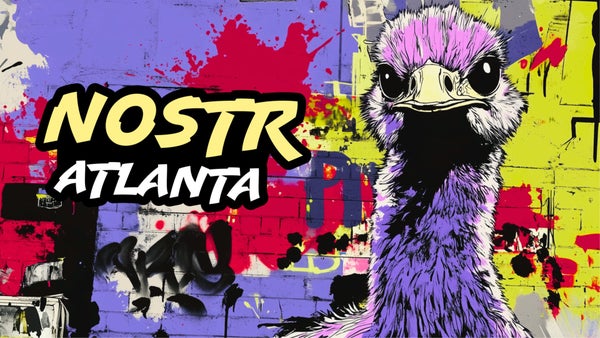 Nostr Atlanta #7 - making the internet weird again