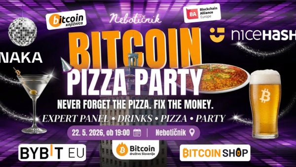 BITCOIN PIZZA PARTY 2026 - NEBOTIČNIK, 22.5.2026