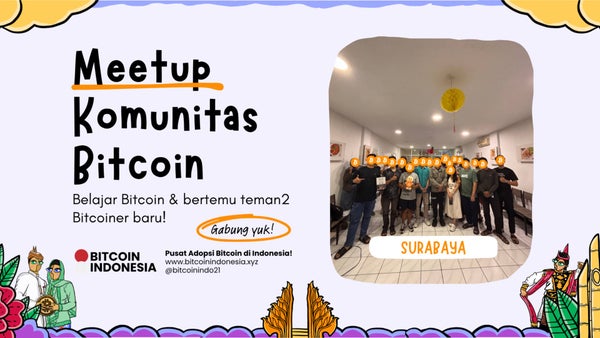 Bitcoin Indonesia Community Meetup Surabaya 12 Juli 2026