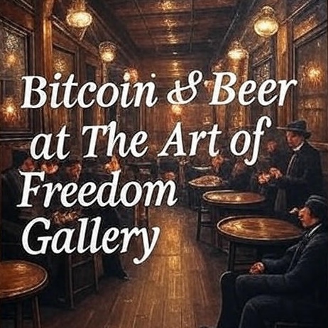 Bitcoin & Beer at The Art of Freedom Gallery (First Fridays)