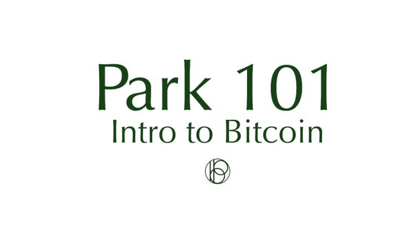 Park 101: Intro to Bitcoin