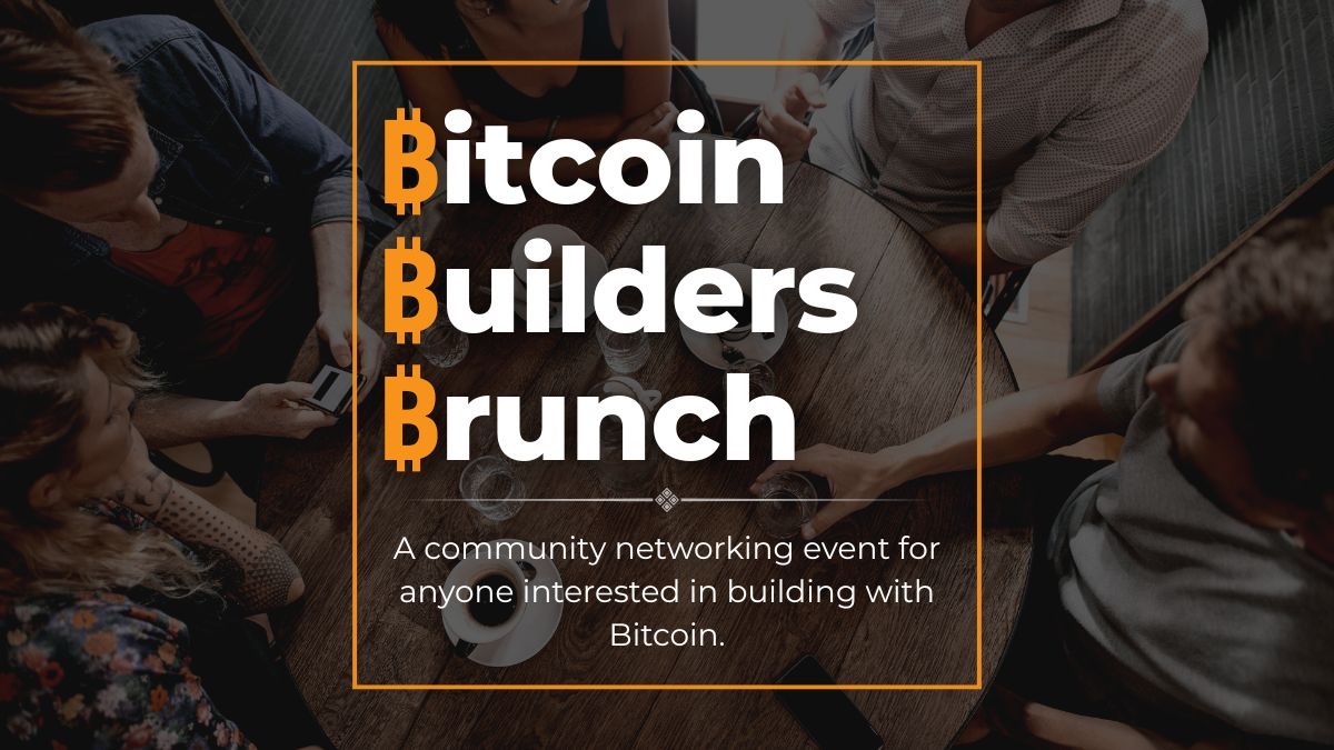 Bitcoin Builders Brunch