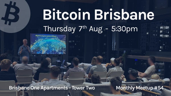 Bitcoin Brisbane Meetup #54