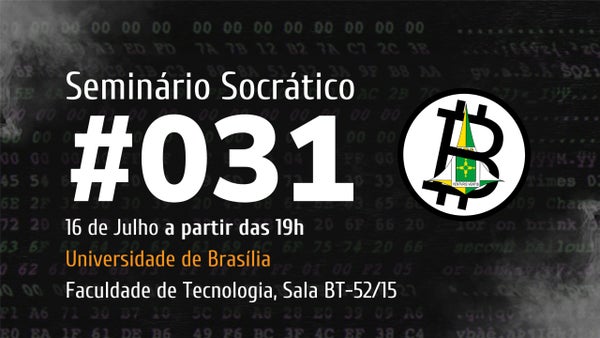 💬 Brasília Bitdevs - Seminário Socrático #031