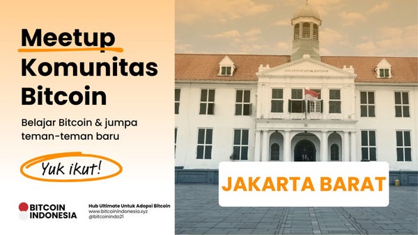 Bitcoin Indonesia Community Meetup Jakarta Barat 26 Oktober 2025