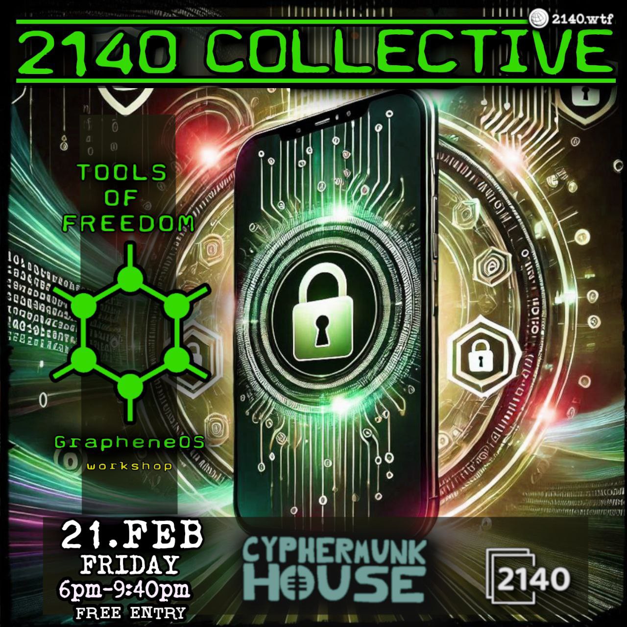 2140 COLLECTIVE: "Tools of freedom - GrapheneOS workshop"