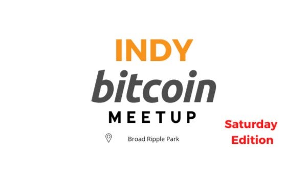 Indy Bitcoin Meetup - Saturday Edition