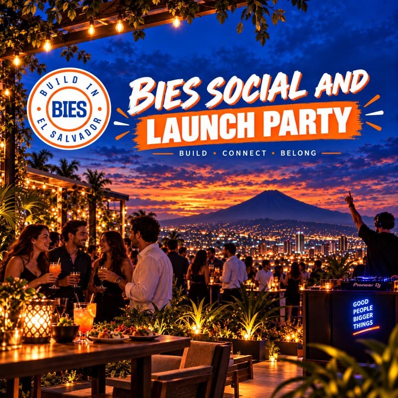 Build In El Salvador (BIES) Social and Launch Party