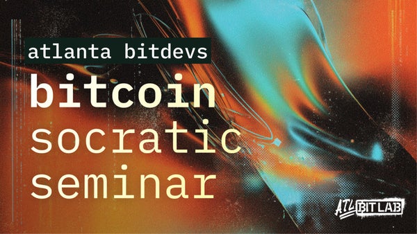 BitDevs: Bitcoin Socratic Seminar #50 - Golden Edition