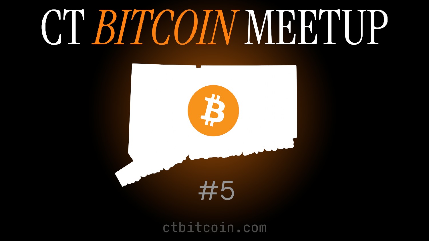 CT Bitcoin Meetup #5