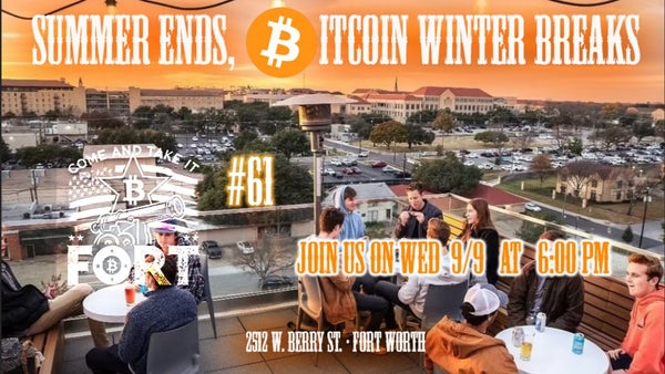 Fort Bitcoin #61 Summer Ends, Bitcoin Winter Breaks.