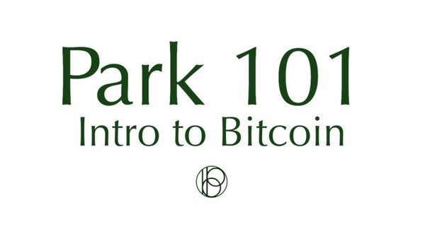 Park 101: Intro to Bitcoin